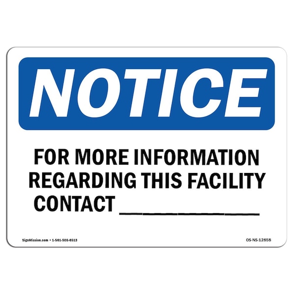 Safety Sign, OSHA Notice, 12" Height, For More Information Regarding This Facility Sign, Landscape